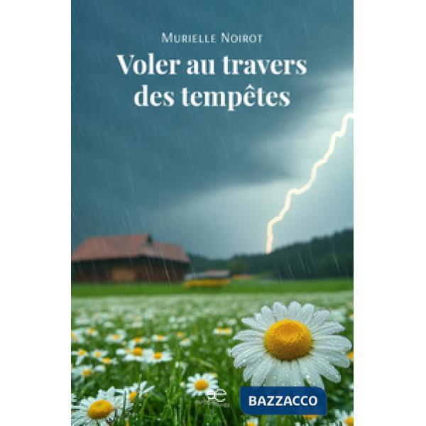 Voler au travers des tempêtes