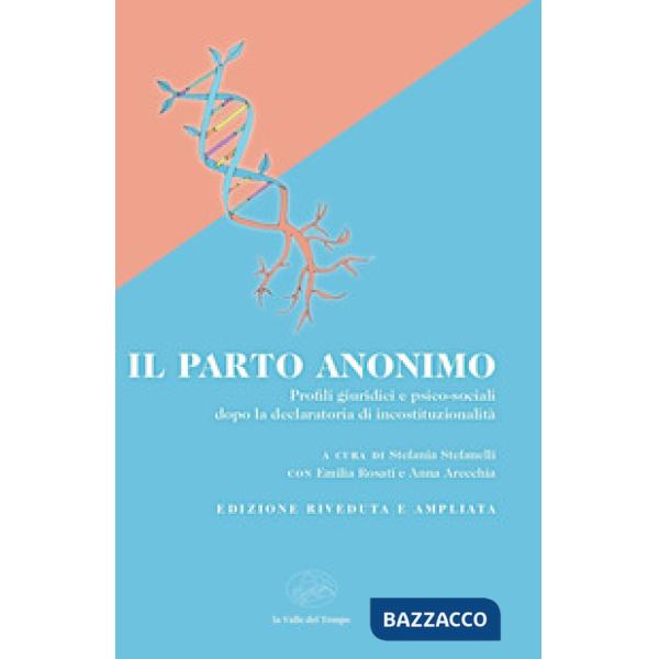 Il parto anonimo. Profili giuridici e psico-sociali dopo la declaratoria di incostituzionalità