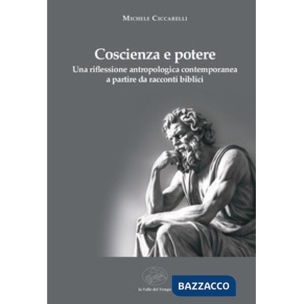 Coscienza e potere. Una riflessione antropologica contemporanea a partire da racconti biblici