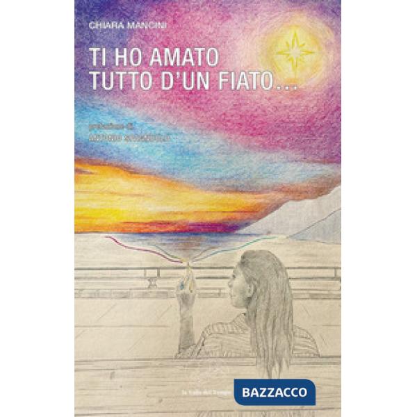 Ti ho amato tutto d'un fiato...