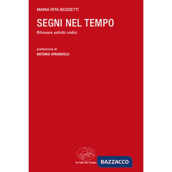Segni nel tempo. Ritrovare antichi codici