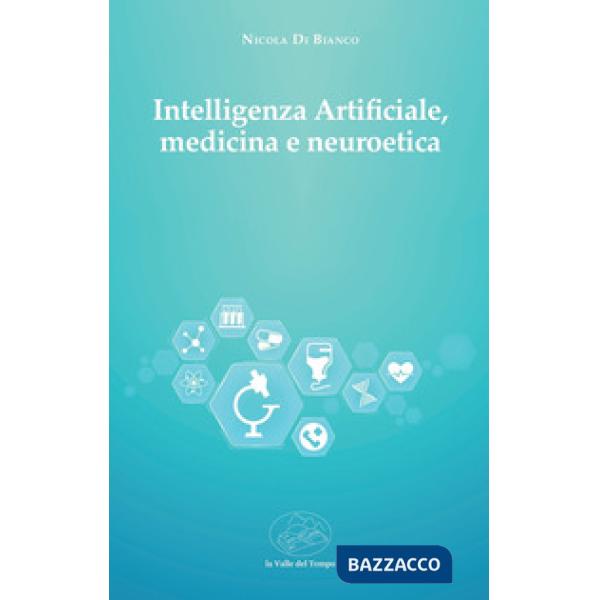 Intelligenza artificiale, medicina e neuroetica