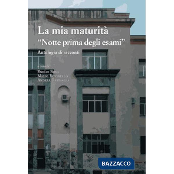 La mia maturità. «Notte prima degli esami»