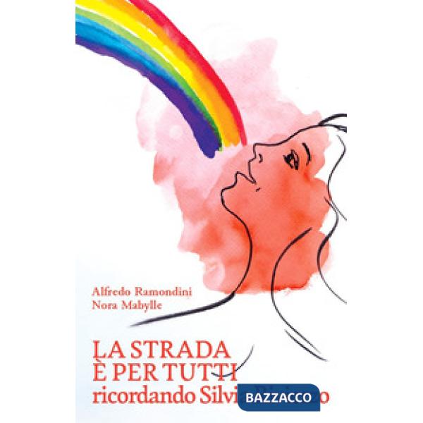 La strada è per tutti. Ricordando Silvia Riviezzo