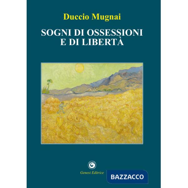 Sogni di ossessioni e di libertà