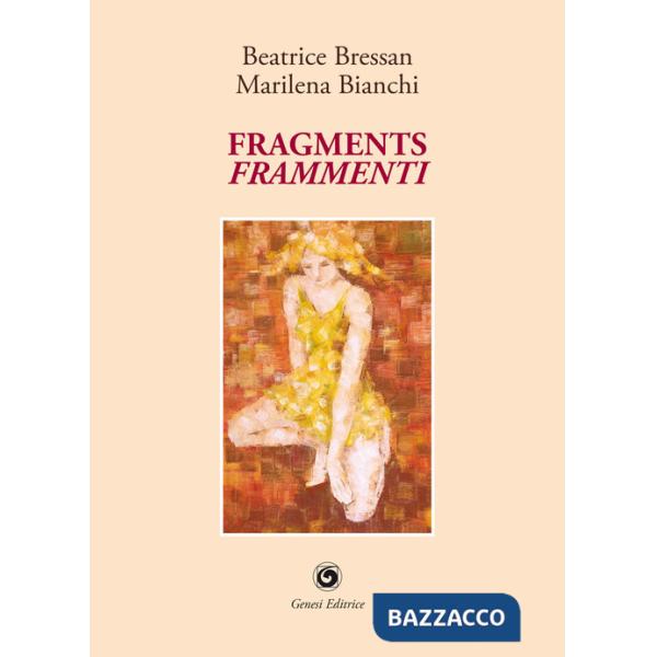 Fragments-Frammenti. Ediz. bilingue