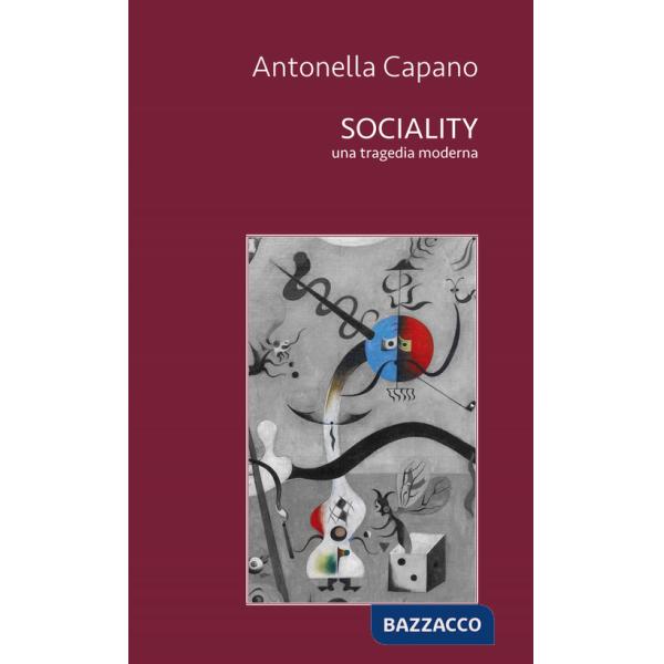 Sociality. Una tragedia moderna
