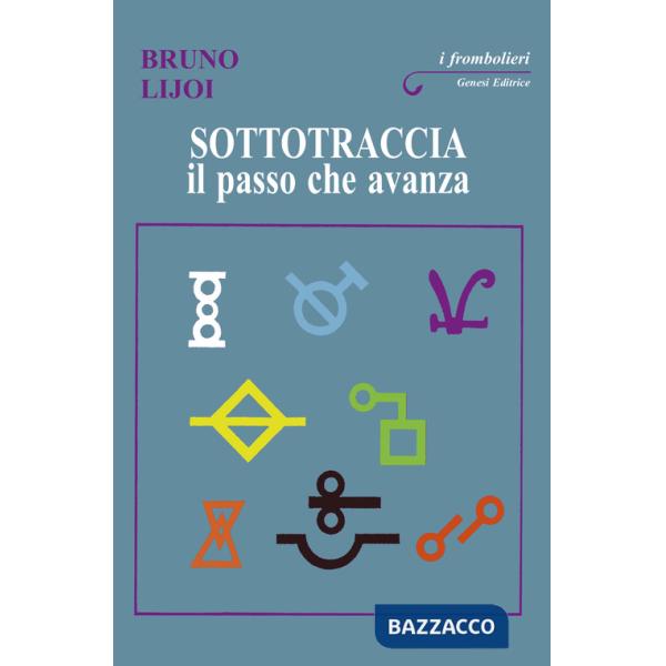 Sottotraccia. Il passo che avanza