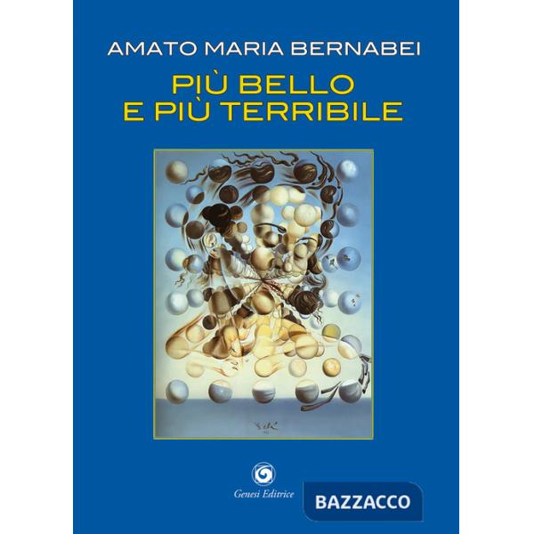 Più bello e più terribile