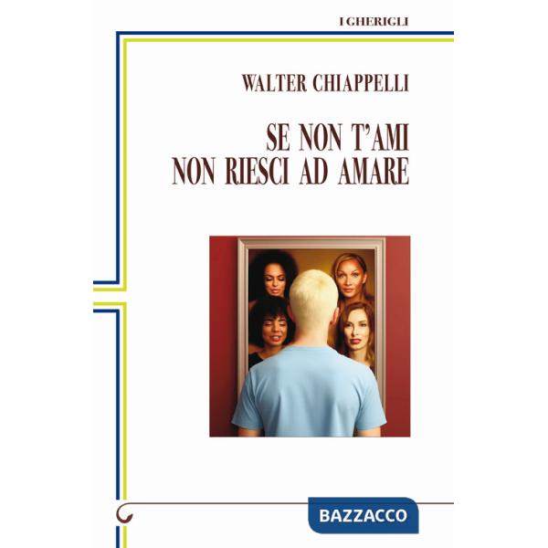 Se non t'ami non riesci ad amare