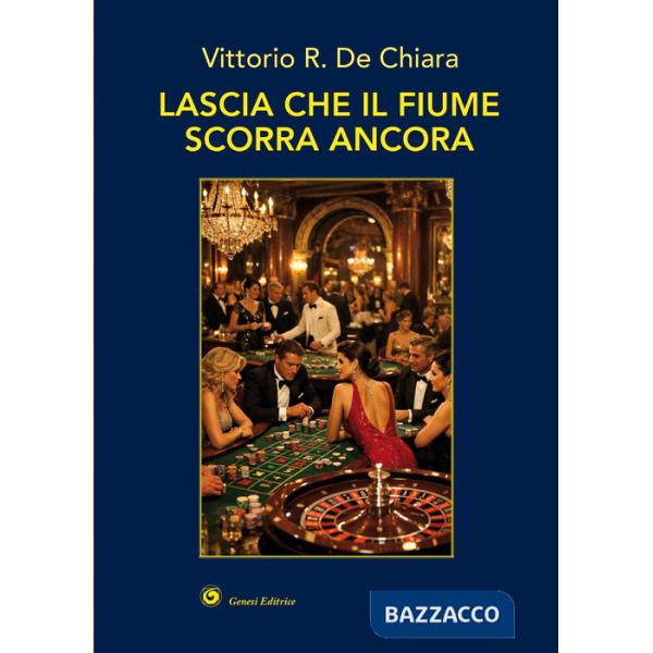 Lascia che il fiume scorra ancora