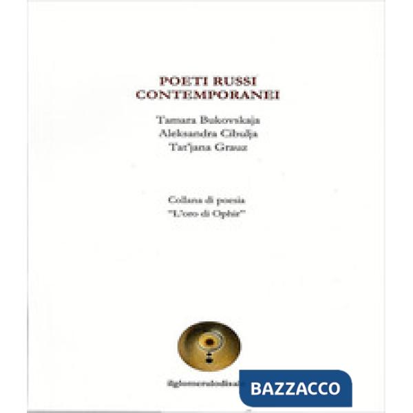 Poeti russi contemporanei. ognuno di noi è cibo d'altri