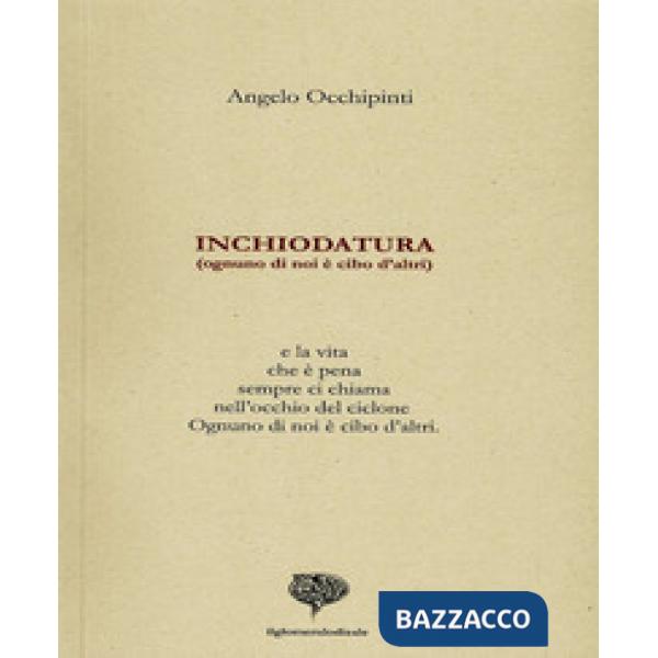 Inchiodatura. Ognuno di noi è cibo d'altri