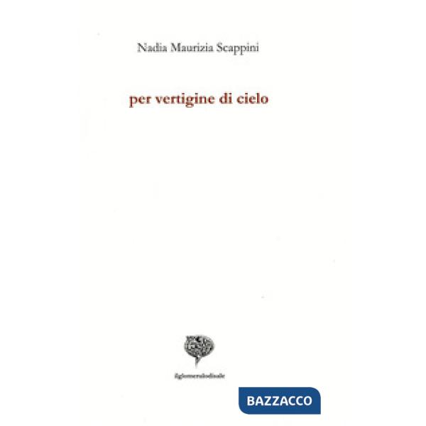 Per vertigine di cielo