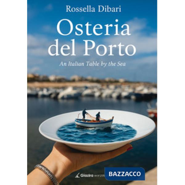 Osteria del Porto. An Italian Table by the Sea