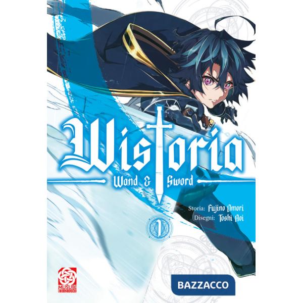 Wistoria: wand and sword. Vol. 1