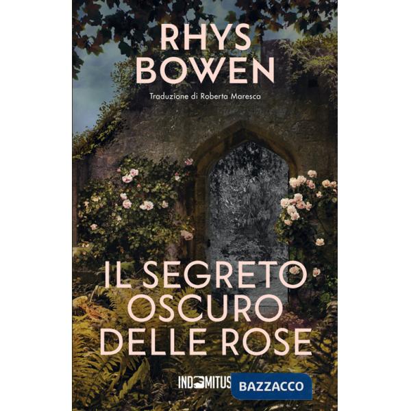 Segreto oscuro delle rose (Il)