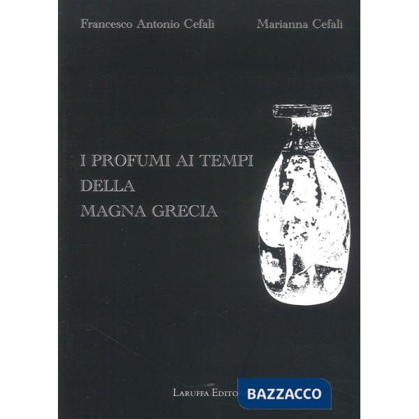 Profumi ai tempi della Magna Grecia (I)