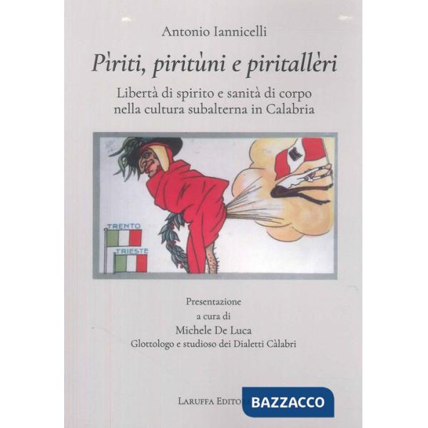 Pìriti, Piritùni e Piritallèri. Libertà di spirito e sanità di corpo nella cultura subalterna in Calabria
