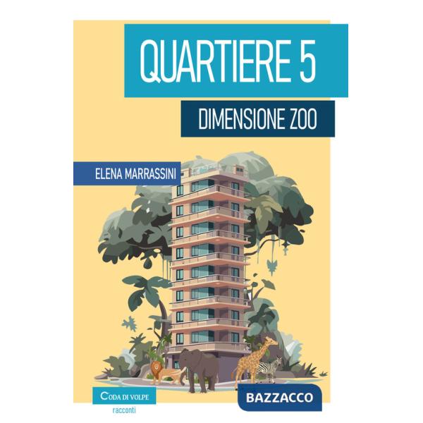 Quartiere 5, dimensione zoo