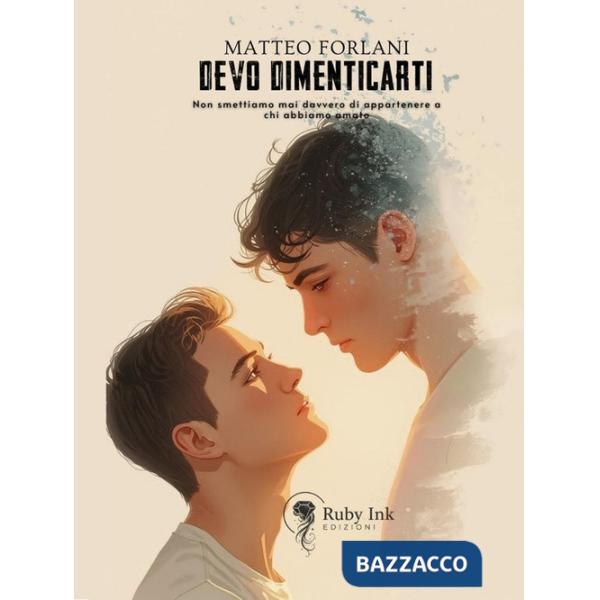 Devo dimenticarti