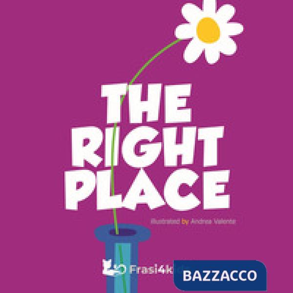 The right place