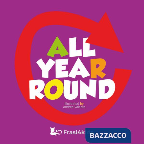 All year round. Ediz. illustrata