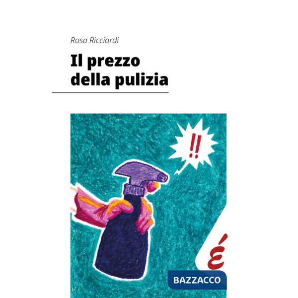 Il prezzo della pulizia. Le lavoratrici delle pulizie in Veneto