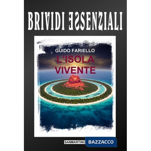 Isola vivente. Ediz. integrale (L')