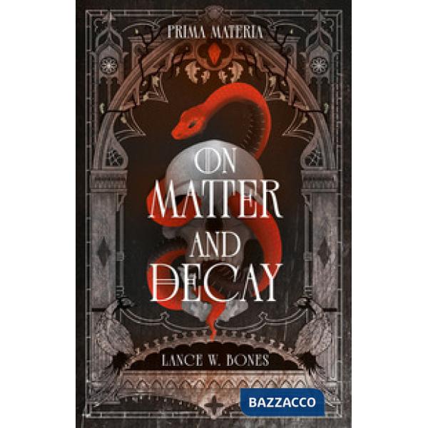 Prima materia. On matter and decay