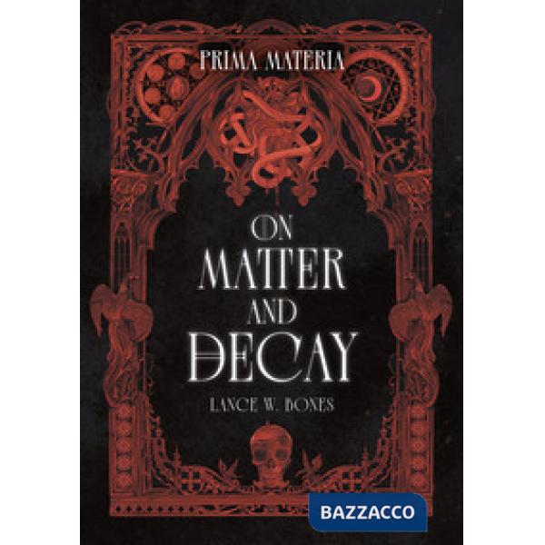 Prima materia. On matter and decay