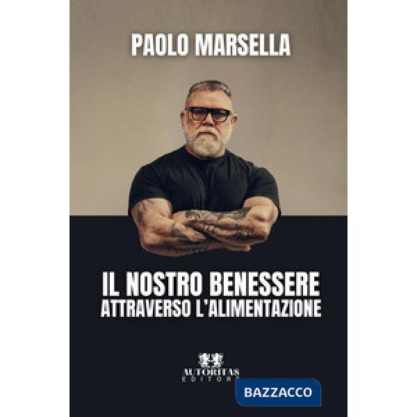 Il nostro benessere attraverso l'alimentazione