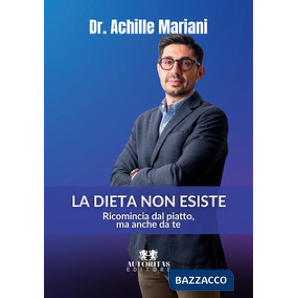 La dieta non esiste. Ricomincia dal piatto, ma anche da te