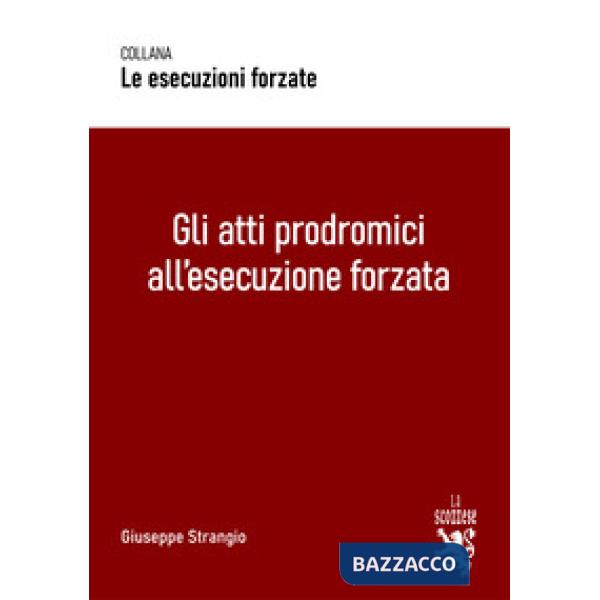 Gli atti prodromici all'esecuzione forzata
