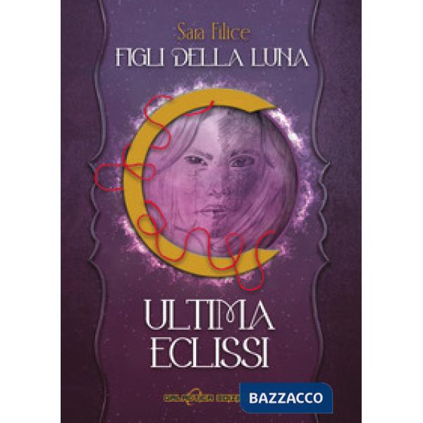 Ultima eclissi. Figli della luna