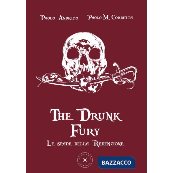 Spade della Redenzione. The drunk fury (Le)