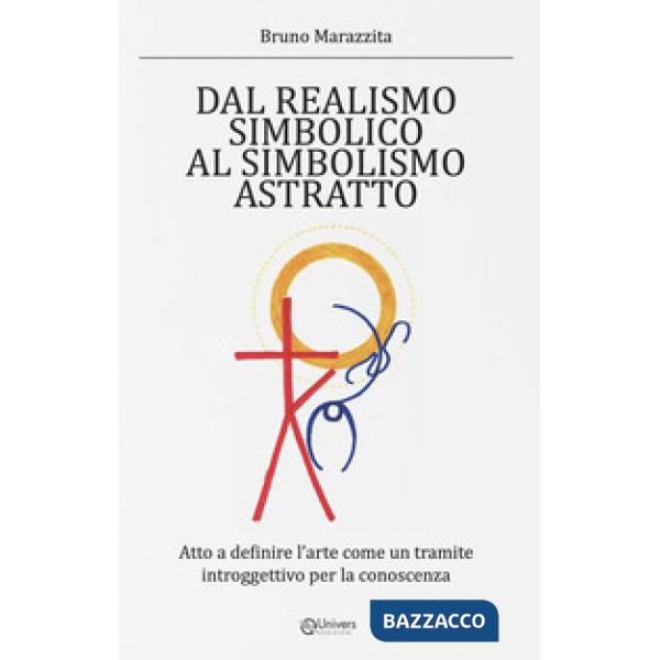 Dal realismo simbolico al simbolismo astratto