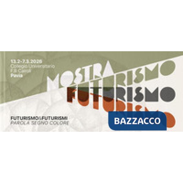 Mostra futurismo. Parola segno colore