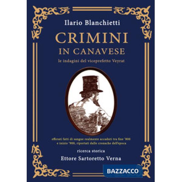 Crimini in Canavese. Le indagini del viceprefetto Veyrat