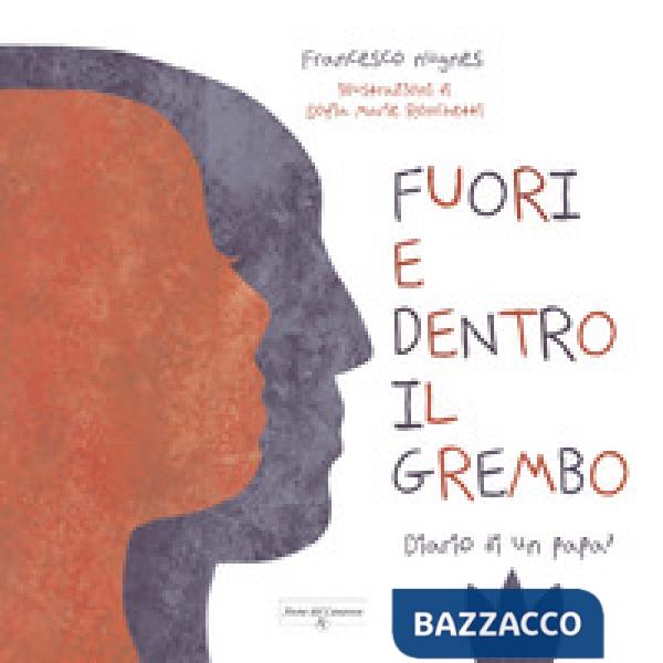 Fuori e dentro il grembo. Diario di un papà