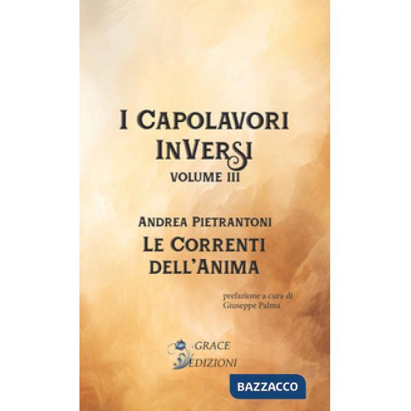 Le correnti dell'anima. I Capolavori InVersi