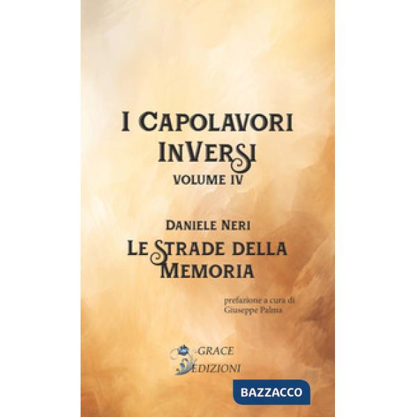 Le strade della memoria. I Capolavori InVersi