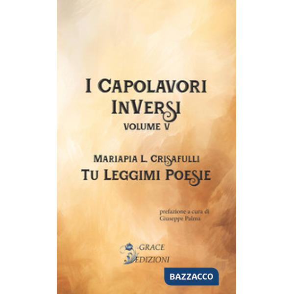 Tu leggimi poesie. I Capolavori InVersi