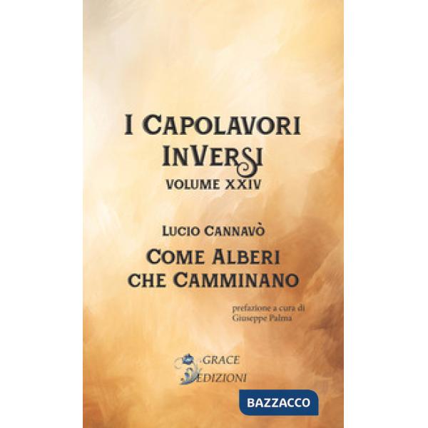 Come alberi che camminano. I Capolavori InVersi
