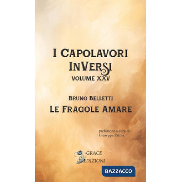 Le fragole amare. I Capolavori InVersi