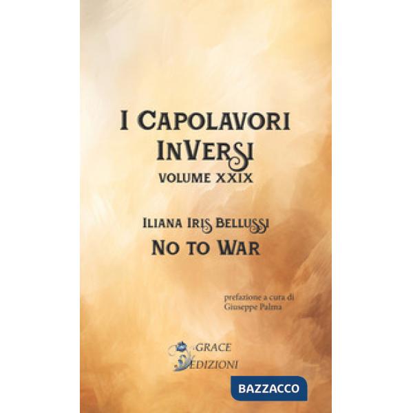 No to war. I Capolavori InVersi