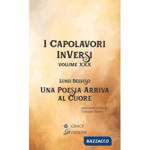 Una poesia arriva al cuore. I Capolavori InVersi