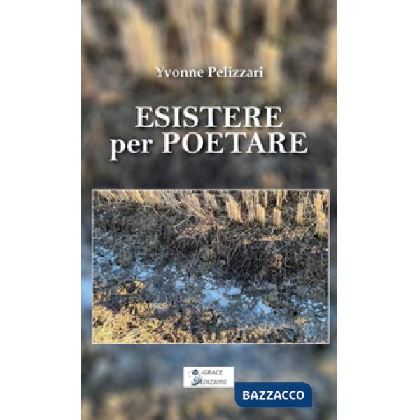 Esistere per poetare