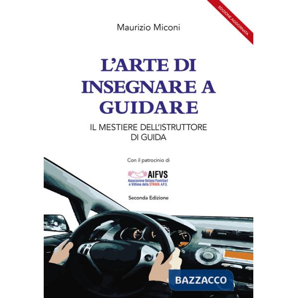 Arte di insegnare a guidare. Il mestiere dell'istruttore di guida (L')