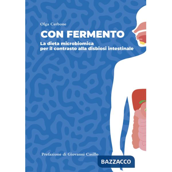 Con fermento. La dieta microbiomica per il contrasto alla disbiosi intestinale